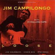 Jim Campilongo & the 10 Gallon Cats, Loose (CD)
