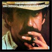 Jim Croce, Time In A Bottle: Jim Croce's Greatest Love Songs (CD)