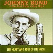 Johnny Bond, The Heart & Soul Of The West (CD)