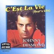Johnny Desmond, C'est La Vie (that's Life) (CD)