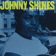 Johnny Shines, Last Night's Dream (CD)