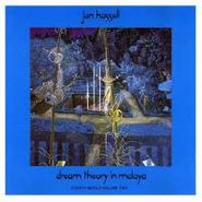 Jon Hassell, Dream Theory In Malaya - Fourth World Volume Two (CD)