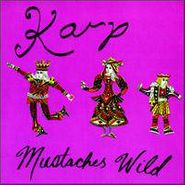 KARP, Mustaches Wild (CD)
