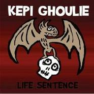 Kepi Ghoulie, Life Sentence (CD)