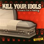 Kill Your Idols, Funeral For A Feeling (LP)