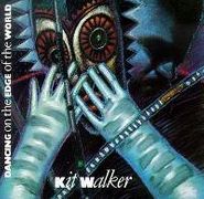 Kit Walker, Dancing On The Edge Of The Wor (CD)