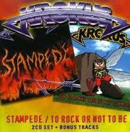 Krokus, Stampede / To Rock Or Not To Be (CD)