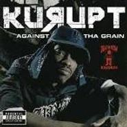 Kurupt, Against Tha Grain (CD)