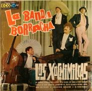 Los Xochimilcas, La Banda Borracha (LP)