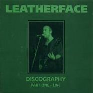 Leatherface, Discography Part One - Live (CD)