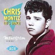 Chris Montez, Let's Dance - The Monogram Sides (CD)
