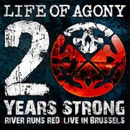 Life Of Agony, 20 Years Strong - River Runs Red: Live In Brussels (CD)