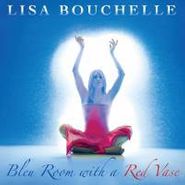 Lisa Bouchelle, Bleu Room With A Red Vase (CD)