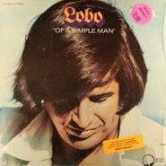 Lobo, Of A Simple Man (LP)