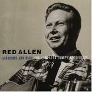 Red Allen, Lonesome and Blue: The Complete County Recordings (CD)