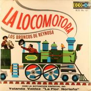 Los Broncos De Reynosa, La Locomotora (LP)