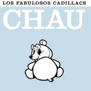 Los Fabulosos Cadillacs, Chau (CD)
