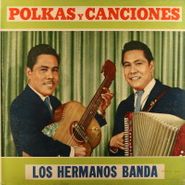Los Hermanos Banda, Polkas y Canciones Con Los Hermanos Banda (LP)