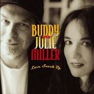 Buddy & Julie Miller, Love Snuck Up (CD)