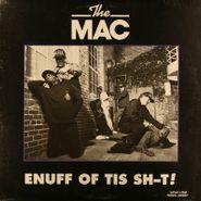 The Mac, Enuff Of Tis Sh-t! (12")