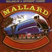 Mallard, Mallard / In A Different Climate (CD)