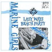 Marine Girls, Lazy Ways/Beach Party (mini Lp (CD)