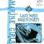 Marine Girls, Lazy Ways / Beach Party (CD)