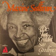Maxine Sullivan, We Just Couldn't Say Goodbye (LP)
