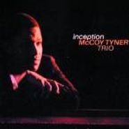McCoy Tyner Trio, Inception (CD)