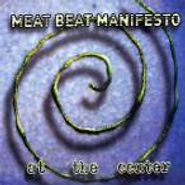 Meat Beat Manifesto, At The Center (CD)