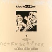 Metroschifter, Metroschifter (LP)