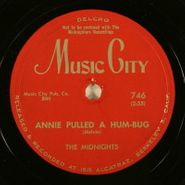 The Midnights, Annie Pulled A Hum-Bug / Hear My Plea (78)