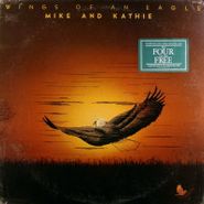 Mike And Kathie, Wings Of An Eagle (LP)