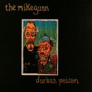 The Mike Gunn, Durban Poison (LP)