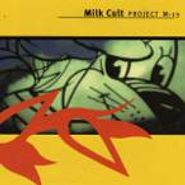 Milk Cult, Project M-13 (CD)
