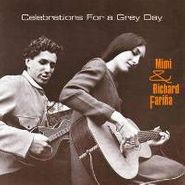 Richard & Mimi Fariña, Celebrations For A Grey Day (CD)