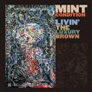Mint Condition, Livin' The Luxury Brown (CD)