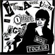 Moe Tucker, I Spent A Week There The Other Night (CD)