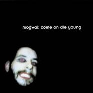 Mogwai, Come On Die Young (CD)