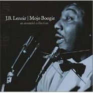 J.B. Lenoir, Mojo Boogie: An Essential Collection (CD)