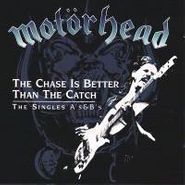 Motörhead, The Chase Is Better Than The Catch: The Singles A's & B's (CD)