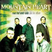 Mountain Heart, Road That Never Ends: The Live Album (CD)