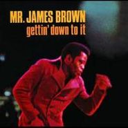 James Brown, Gettin' Down To It (CD)