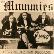The Mummies, The Mummies Play Their Own Records (LP)