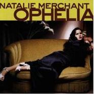 Natalie Merchant, Ophelia (CD)