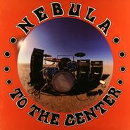 Nebula, To The Center (LP)