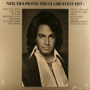 Neil Diamond, His 12 Greatest Hits (LP)
