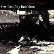 The New Lost City Ramblers, There Ain't No Way Out (CD)