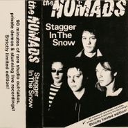 The Nomads, Stagger In The Snow (Cassette)