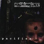 Nothingface, Pacifier (CD)